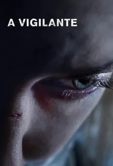 مشاهدة وتحميل فلم A Vigilante اقتصاص اونلاين