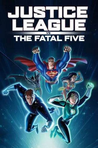 بوستر فلم Justice League vs the Fatal Five رابطة العدالة ضد الخمسة المميتين