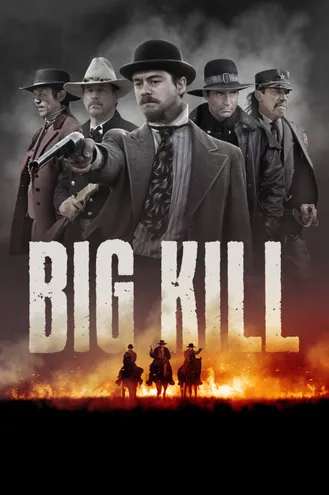 بوستر فلم Big Kill بيج كيل