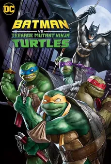 مشاهدة وتحميل فلم Batman vs Teenage Mutant Ninja Turtles باتمان ضد سلاحف النينجا اونلاين