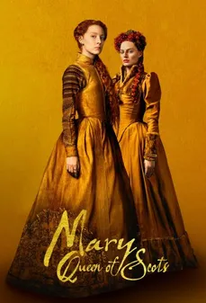 مشاهدة وتحميل فلم Mary Queen of Scots ماري ملكة الاسكتلنديين اونلاين