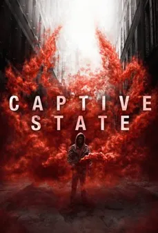 مشاهدة وتحميل فلم Captive State دولة أسيرة اونلاين