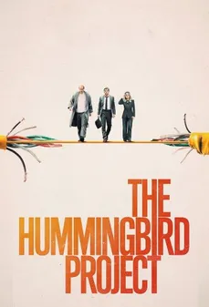 مشاهدة وتحميل فلم The Hummingbird Project مشروع الطائر الطنان اونلاين