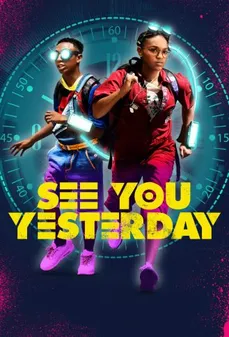 مشاهدة وتحميل فلم See You Yesterday أراك بالأمس اونلاين