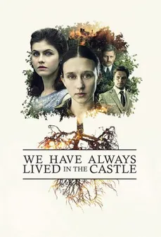 مشاهدة وتحميل فلم We Have Always Lived in the Castle لقد عشنا دائمًا في القلعة اونلاين