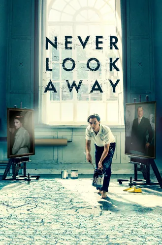 بوستر فلم Never Look Away لا تنظر بعيدًا