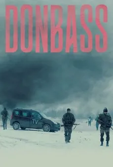 مشاهدة وتحميل فلم Donbass دونباس اونلاين