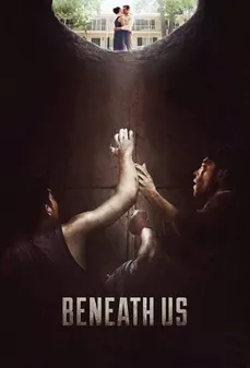 مشاهدة وتحميل فلم Beneath Us نحن بالأسفل اونلاين