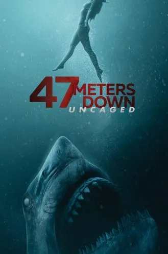 بوستر فلم 47 Meters Down: Uncaged 47 مترًا لأسفل: متحرر