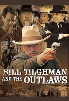مشاهدة وتحميل فلم Bill Tilghman And The Outlaws بيل تيلجمان والخارجون عن القانون اونلاين