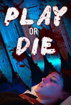 مشاهدة وتحميل فلم Play Or Die ألعب أو تموت اونلاين
