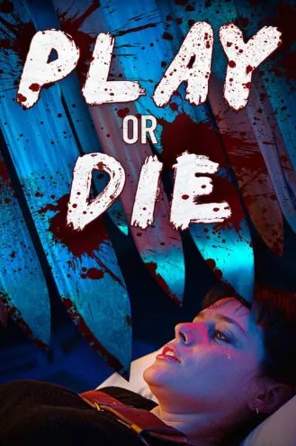 بوستر فلم Play Or Die ألعب أو تموت