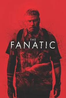 مشاهدة وتحميل فلم The Fanatic المهووس اونلاين