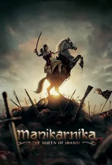 مشاهدة وتحميل فلم Manikarnika The Queen Of Jhansi مانيكارينكا ملكة جانسي اونلاين