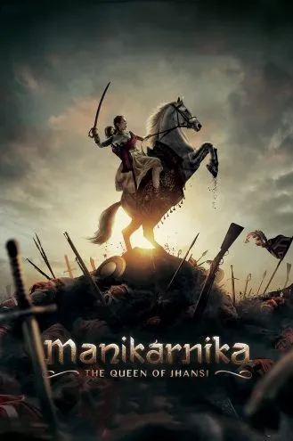 بوستر فلم Manikarnika The Queen Of Jhansi مانيكارينكا ملكة جانسي