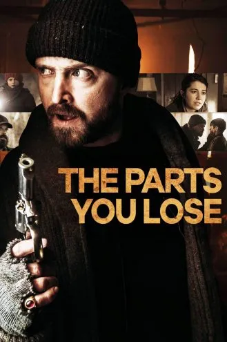 بوستر فلم The Parts You Lose الأجزاء التي تخسرها