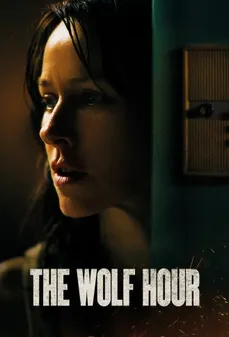مشاهدة وتحميل فلم The Wolf Hour ساعة الذئب اونلاين