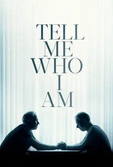 مشاهدة وتحميل فلم Tell Me Who I Am أخبرني من أنا اونلاين