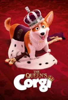 مشاهدة وتحميل فلم The Queen’s Corgi كلب الملكة‎ اونلاين