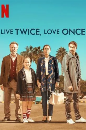 بوستر فلم Live Twice Love Once تعيش مرتان وتقع في الحب مرة