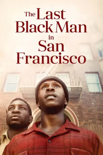 بوستر فلم The Last Black Man in San Francisco آخر رجل أسمر في سان فرانسيسكو
