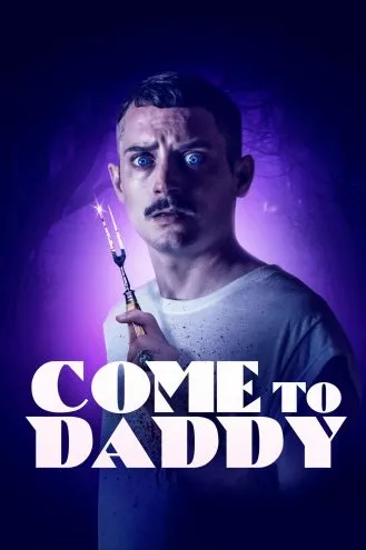 بوستر فلم Come To Daddy تعال إلى والدك