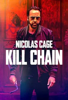 مشاهدة وتحميل فلم Kill Chain سلسة القتل اونلاين