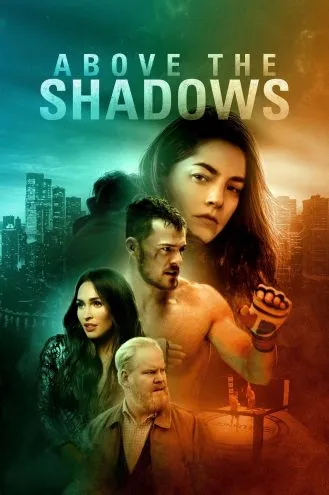 بوستر فلم Above The Shadows فوق الظلال