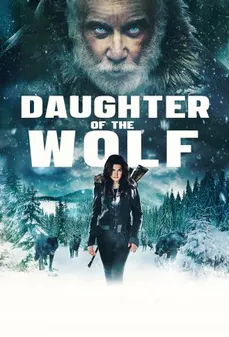 مشاهدة وتحميل فلم Daughter of the Wolf ابنة الذئب اونلاين