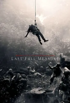 مشاهدة وتحميل فلم The Last Full Measure القياس الكامل الأخير اونلاين