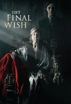 مشاهدة وتحميل فلم The Final Wish الأمنية الأخيرة اونلاين