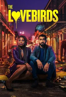 مشاهدة وتحميل فلم The Lovebirds طيور الحب اونلاين