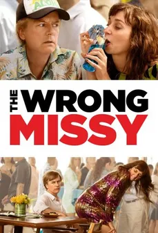 مشاهدة وتحميل فلم The Wrong Missy ميسي الخطأ اونلاين