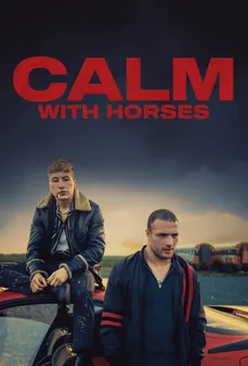 مشاهدة وتحميل فلم Calm With Horses ظلال العنف اونلاين