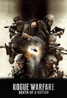 مشاهدة وتحميل فلم Rogue Warfare: Death of a Nation حرب المارقة: موت الأمة اونلاين