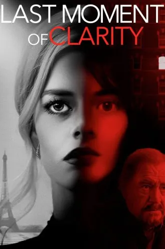 بوستر فلم Last Moment of Clarity آخر لحظة وضوح
