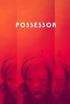 مشاهدة وتحميل فلم Possessor مستحوذ اونلاين