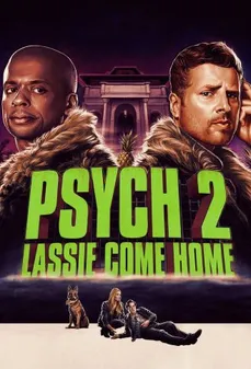 مشاهدة وتحميل فلم Psych 2: Lassie Come Home النفسية 2: لاسي تعال إلى المنزل اونلاين