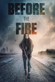 مشاهدة وتحميل فلم Before the Fire قبل الحريق اونلاين