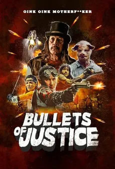 مشاهدة وتحميل فلم Bullets of Justice رصاصة العدالة اونلاين