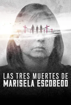 مشاهدة وتحميل فلم The Three Deaths of Marisela Escobedo الميتات الثلاثية لمارسيلا اسكوبيدو اونلاين