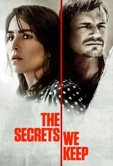 مشاهدة وتحميل فلم The Secrets We Keep الأسرار التي نحتفظ بها اونلاين