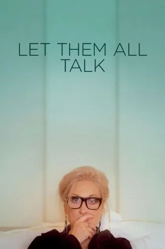بوستر فلم Let Them All Talk دعهم يتحدثون