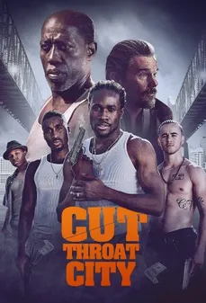 مشاهدة وتحميل فلم Cut Throat City مدينة الدماء اونلاين