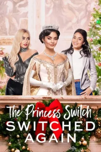 بوستر فلم The Princess Switch: Switched Again تبديل الأميرة: استبدال مجددًا