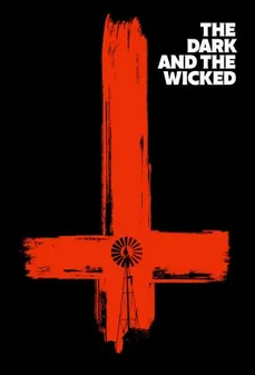 مشاهدة وتحميل فلم The Dark and the Wicked الظلام والاشرار اونلاين