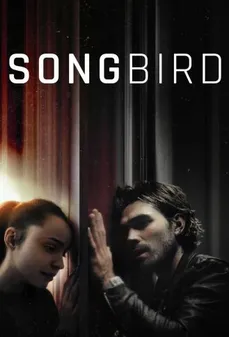 مشاهدة وتحميل فلم Songbird طائر مغرد اونلاين