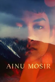 مشاهدة وتحميل فلم Ainu Mosir Ainu Mosir اونلاين