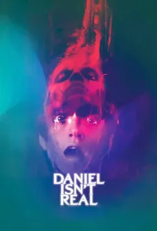 مشاهدة وتحميل فلم Daniel Isn’t Real دانيل ليس حقيقيًا اونلاين