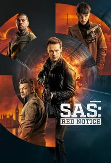 مشاهدة وتحميل فلم SAS: Red Notice القوات الجوية الخاصة: إشعار أحمر اونلاين
